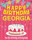 Happy Birthday Georgia - The Big Birthday Activity Book: (Personalized Children's Activity Book) By Birthdaydr Cover Image