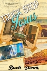 Truck Stop Jesus By Buck Storm Cover Image