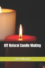 DIY Natural Candle Making Cover Image