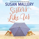 Sisters Like Us Lib/E: Mischief Bay By Susan Mallery, Tanya Eby (Read by) Cover Image