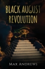 Black August Revolution By Max Andrews Cover Image