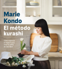 El método kurashi. Cómo organizar tu espacio para crear tu estilo de vida ideal / Marie Kondo's Kurashi at Home Cover Image