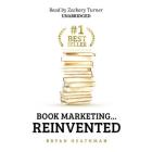 #1 Best Seller Lib/E: Book Marketing ... Reinvented By Bryan Heathman, Zackary Turner (Read by) Cover Image