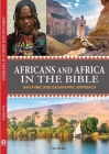 Africans and Africa in the Bible: An Ethnic and Geographic Approach Cover Image