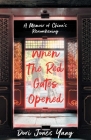When The Red Gates Opened: A Memoir of China's Reawakening By Dori Jones Yang Cover Image