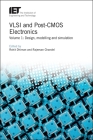 VLSI and Post-CMOS Electronics: Design, Modelling and Simulation (Materials) Cover Image