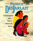 Patrick Desjarlait: Conversations with a Native American Artist Cover Image