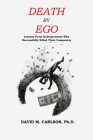 Death By Ego By David Carlson Cover Image