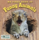 My First Book of Funny Animals (National Wildlife Federation) By National Wildlife Federation Cover Image