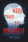 Keep This to Yourself By Tom Ryan Cover Image