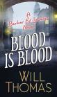 Blood Is Blood By Will Thomas Cover Image