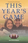 This Year's Game: One Couple's Annual Pursuit of College Football Rivalry and Revelry By Valerie J. McMahon, Sean J. McMahon Cover Image