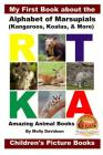 My First Book about the Alphabet of Marsupials (Kangaroos, Koalas, & More) - Amazing Animal Books - Children's Picture Books By John Davidson, Mendon Cottage Books (Editor), Molly Davidson Cover Image