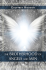 The Brotherhood of Angels and Men By Geoffrey Hodson, Annie Besant (Foreword by) Cover Image