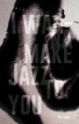 I Wanna Make Jazz to You By Moe Seager, Leïla Chaix (Artist) Cover Image
