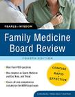 Family Medicine Board Review: Pearls of Wisdom, Fourth Edition Cover Image
