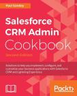 Salesforce CRM Admin Cookbook, Second Edition Cover Image