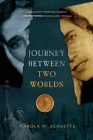 Journey Between Two Worlds By Karola M. Schuette Cover Image