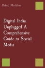 Digital India Unplugged A Comprehensive Guide to Social Media Cover Image