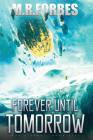 Forever Until Tomorrow By M. R. Forbes Cover Image