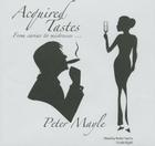 Acquired Tastes Lib/E By Peter Mayle, Robin Sachs (Read by) Cover Image