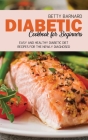 Diabetic Cookbook for Beginners: Easy and Healthy Diabetic Diet Recipes for the Newly Diagnosed Cover Image