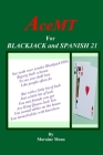 AceMT for Blackjack and Spanish 21 By Moraine Mono Cover Image