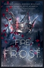 Fire of the Frost By Jeffe Kennedy, Darynda Jones, Grace Draven Cover Image