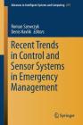 Recent Trends in Control and Sensor Systems in Emergency Management (Advances in Intelligent Systems and Computing #675) Cover Image