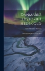 Danmarks Historie I Hedenold: Hedenskab Og Kristendom. 1854 By Niels Matthias Petersen Cover Image