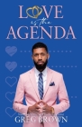Love Is The Agenda By Greg Brown Cover Image