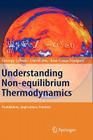 Understanding Non-Equilibrium Thermodynamics: Foundations, Applications, Frontiers Cover Image