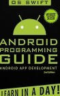 Android: App Development & Programming Guide: Learn In A Day! By Os Swift Cover Image