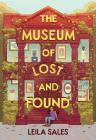 The Museum of Lost and Found By Leila Sales, Jacqueline Li (Illustrator) Cover Image