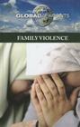 Family Violence (Global Viewpoints) Cover Image