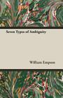 Seven Types of Ambiguity By William Empson Cover Image