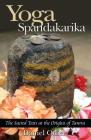 Yoga Spandakarika: The Sacred Texts at the Origins of Tantra Cover Image