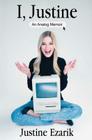 I, Justine: An Analog Memoir By Justine Ezarik Cover Image