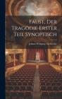 Faust, der Tragödie erster Teil synoptisch Cover Image