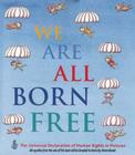 We Are All Born Free Mini Edition: The Universal Declaration of Human Rights in Pictures By Amnesty International Cover Image