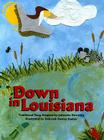 Down in Louisiana By Johnette Downing, Deborah Kadair (Illustrator) Cover Image