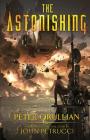 The Astonishing By Peter Orullian, John Petrucci Cover Image