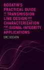Bogatins Practical Guide to Transmission By Eric Bogatin Cover Image
