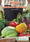 Science and Sustainable Agriculture (Science and Sustainability) By Patricia D. Netzley Cover Image