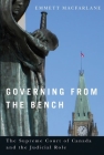 Governing from the Bench: The Supreme Court of Canada and the Judicial Role (Law and Society) Cover Image