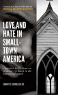 Love and Hate in Small-Town Ammerica: Reflections on Growing Up Black in the Segregated South By Sr. Cornelius, Emmitte Cover Image