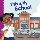 This Is My School (School Rules) By Mark Weakland, Nina de Polonia -. Nill (Illustrator) Cover Image