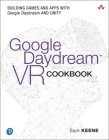 Google Daydream VR Cookbook: Building Games and Apps with Google Daydream and Unity (Game Design) Cover Image