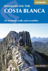 Walking on the Costa Blanca: 50 Mountain Walks And Scrambles By Terry Fletcher Cover Image
