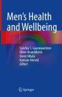Men's Health and Wellbeing By Sanchia S. Goonewardene (Editor), Oliver Brunckhorst (Editor), David Albala (Editor) Cover Image